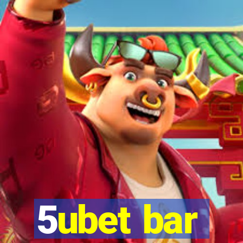 5ubet bar