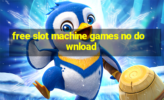 free slot machine games no download