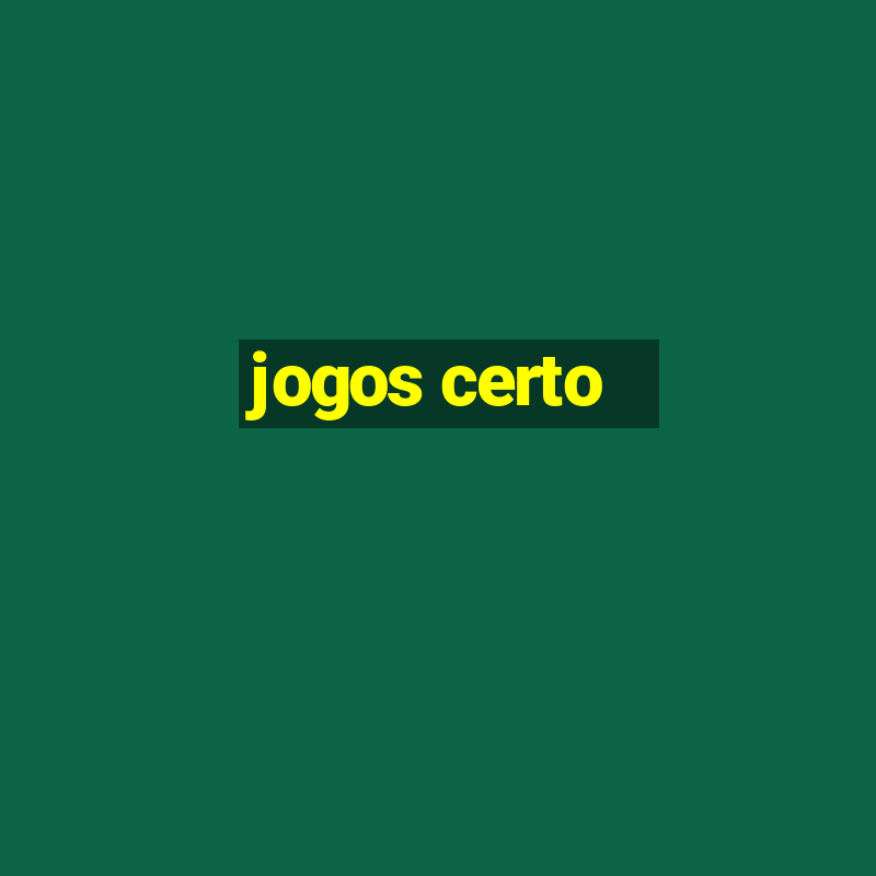 jogos certo