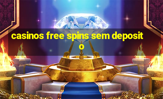 casinos free spins sem deposito