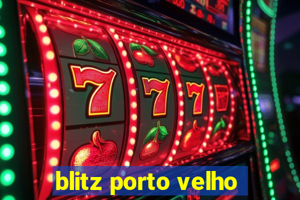 blitz porto velho