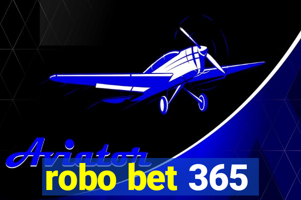 robo bet 365