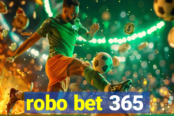 robo bet 365