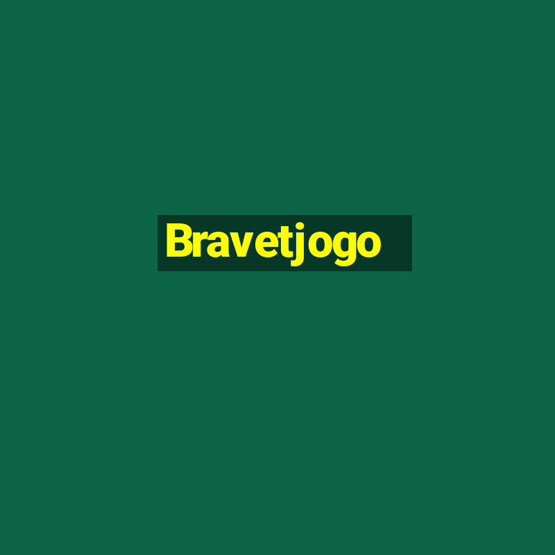 Bravetjogo