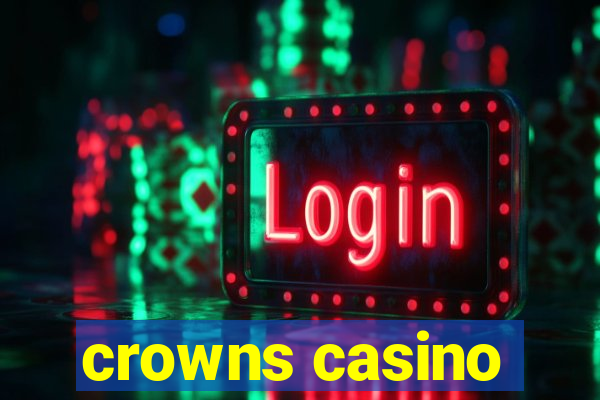 crowns casino