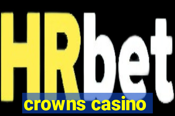 crowns casino