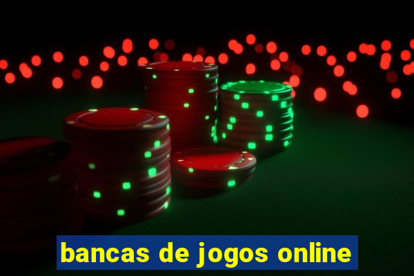 bancas de jogos online