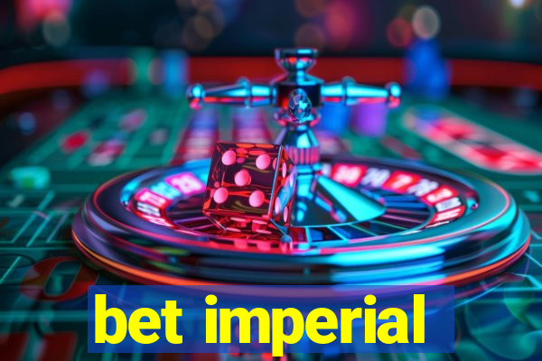 bet imperial