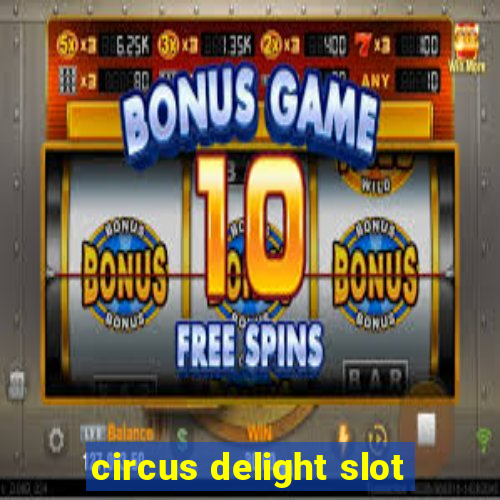 circus delight slot