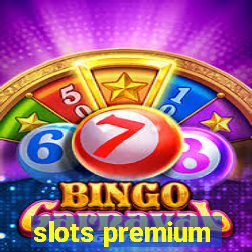 slots premium