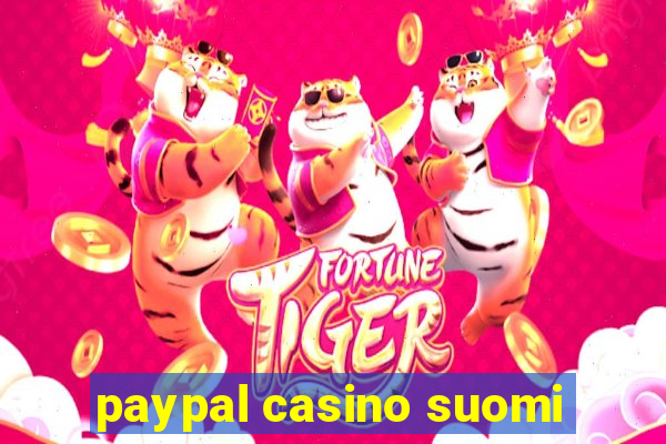 paypal casino suomi