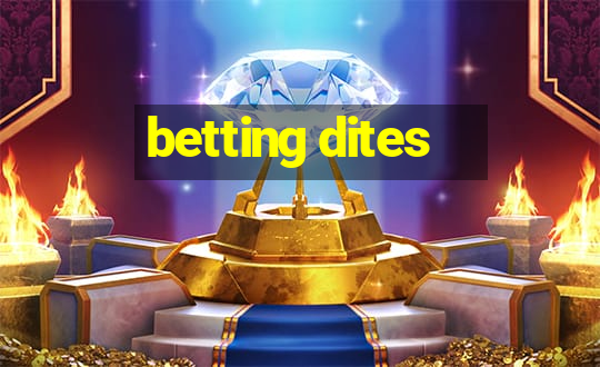 betting dites