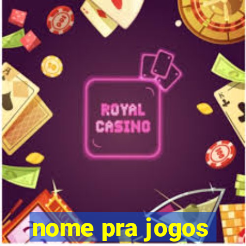 nome pra jogos