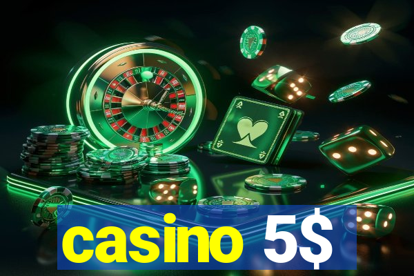 casino 5$