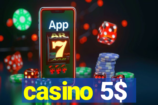 casino 5$