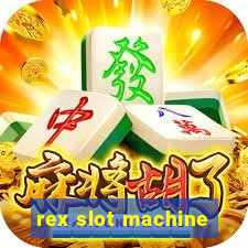 rex slot machine