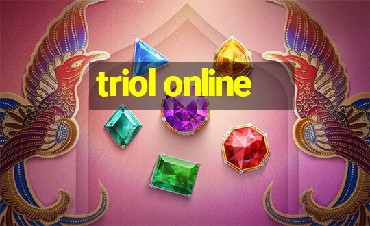 triol online