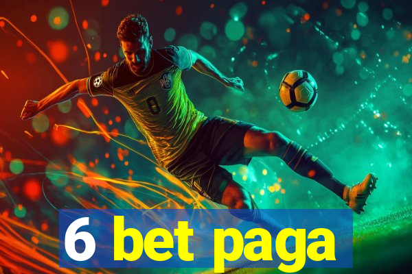 6 bet paga