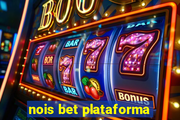 nois bet plataforma