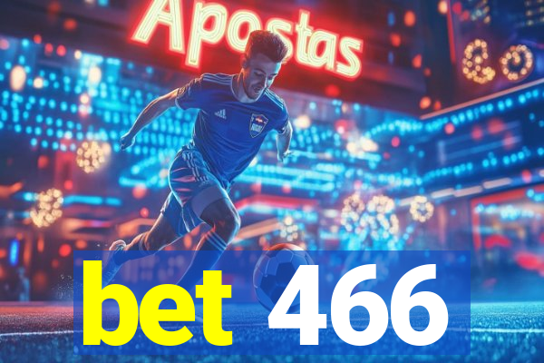 bet 466