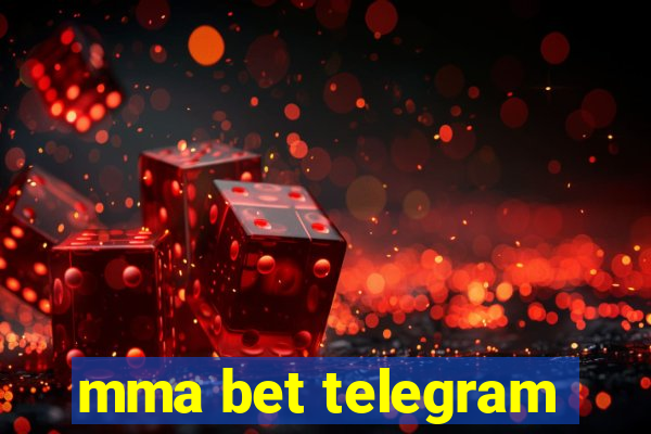 mma bet telegram