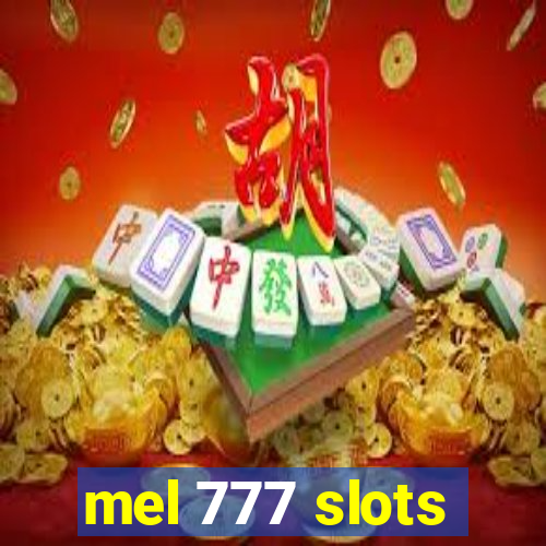 mel 777 slots