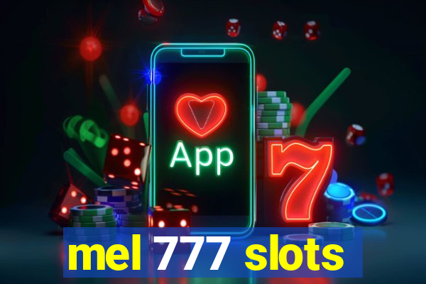 mel 777 slots