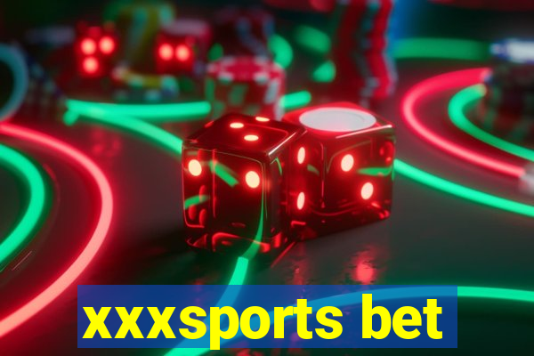 xxxsports bet