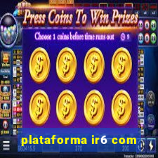 plataforma ir6 com