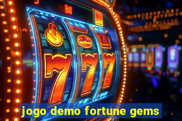 jogo demo fortune gems