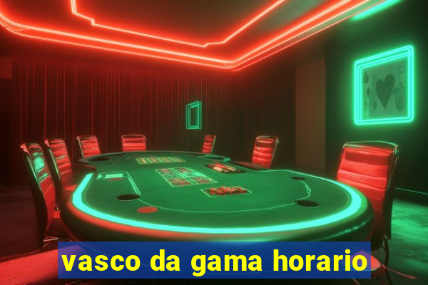 vasco da gama horario