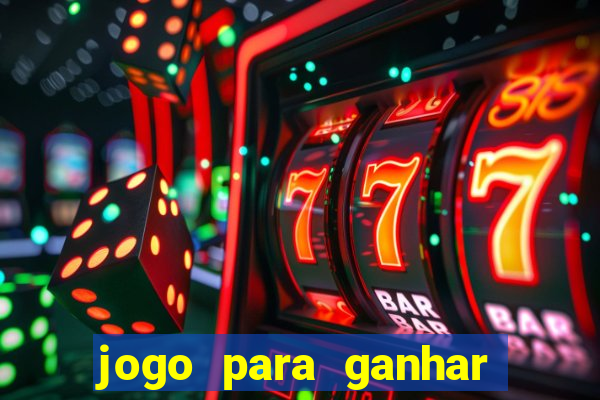 jogo para ganhar dinheiro no pix de gra?a