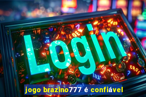 jogo brazino777 é confiável