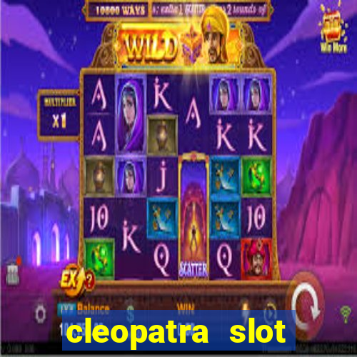 cleopatra slot machines free