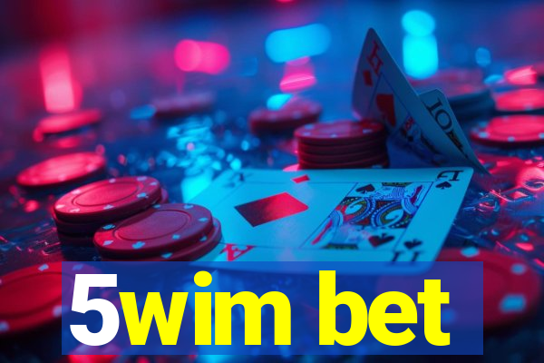 5wim bet