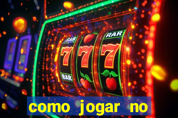 como jogar no tigre e ganhar