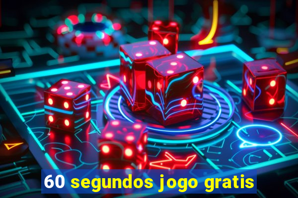 60 segundos jogo gratis