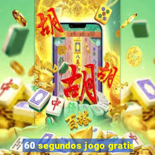 60 segundos jogo gratis