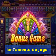 lan?amento de jogo