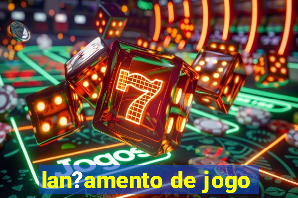 lan?amento de jogo