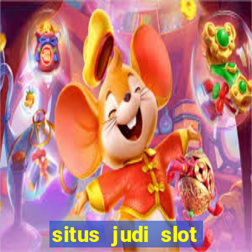 situs judi slot gacor terpercaya