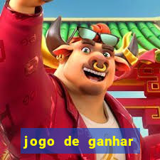 jogo de ganhar dinheiro de verdade slots