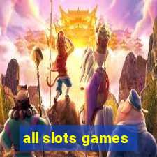 all slots games