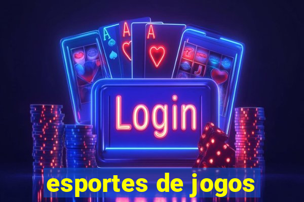 esportes de jogos