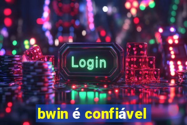 bwin é confiável