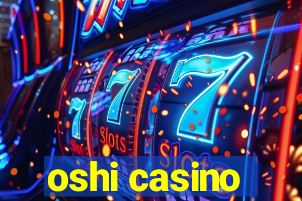 oshi casino