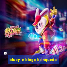 bluey e bingo brinquedo