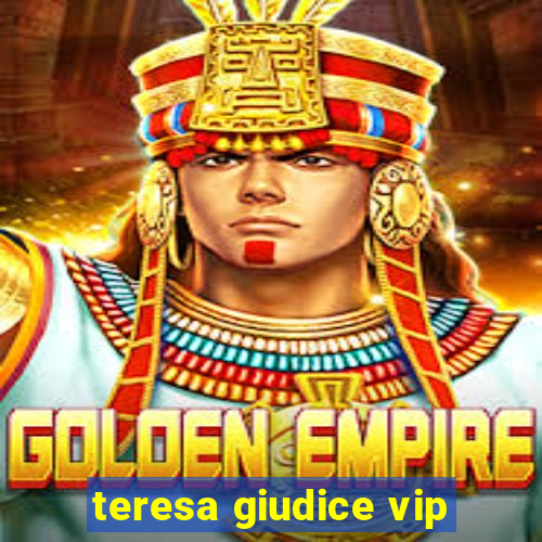 teresa giudice vip