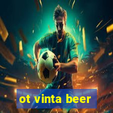 ot vinta beer