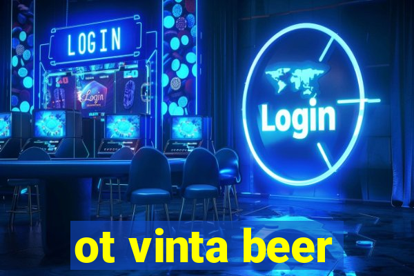 ot vinta beer